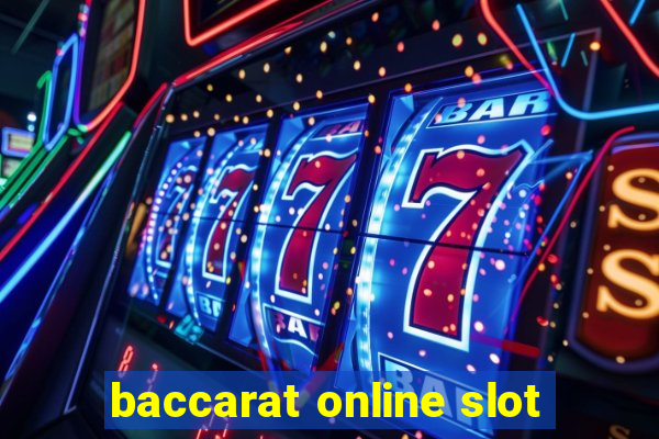 baccarat online slot