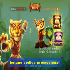 betano código promocional