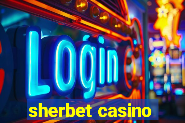 sherbet casino