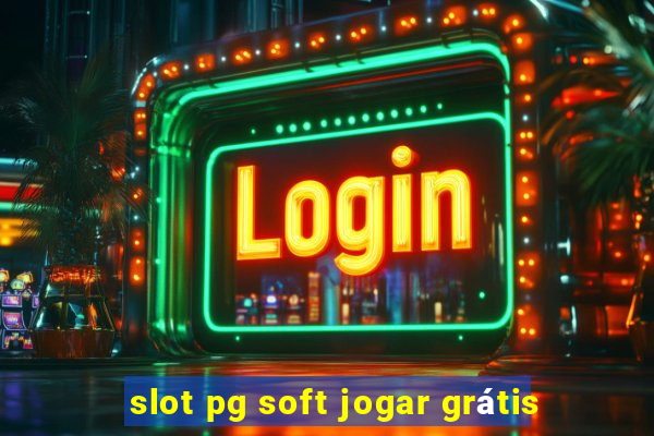 slot pg soft jogar grátis