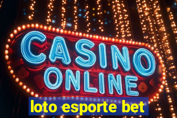 loto esporte bet