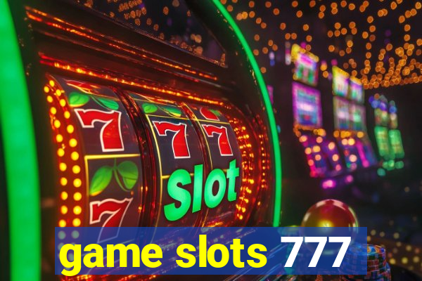 game slots 777