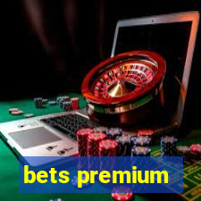 bets premium