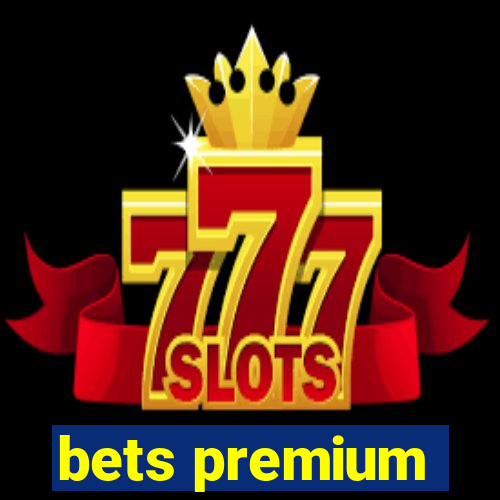 bets premium