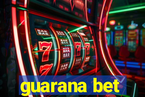 guarana bet