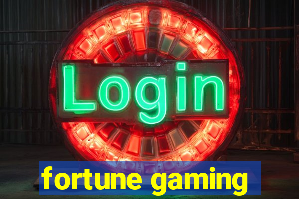 fortune gaming