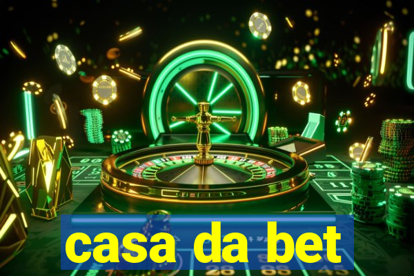 casa da bet