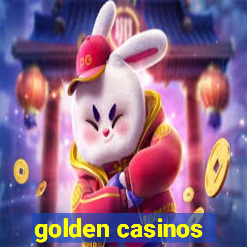 golden casinos