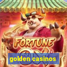 golden casinos