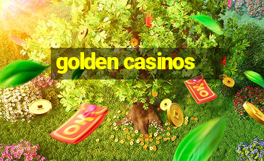 golden casinos