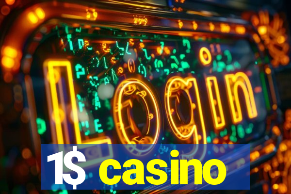 1$ casino