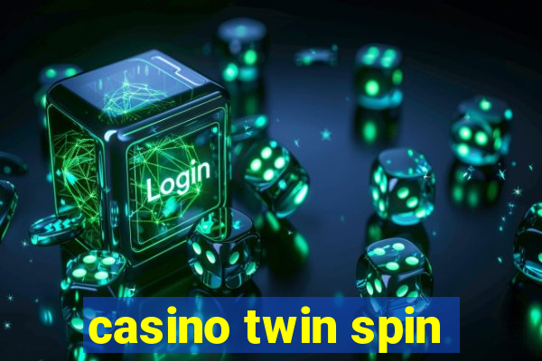 casino twin spin