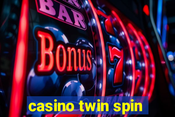 casino twin spin