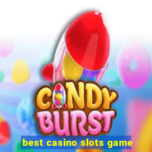 best casino slots game