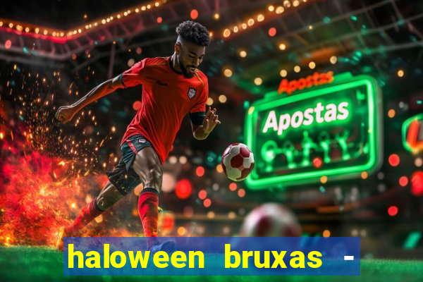 haloween bruxas - slots 777