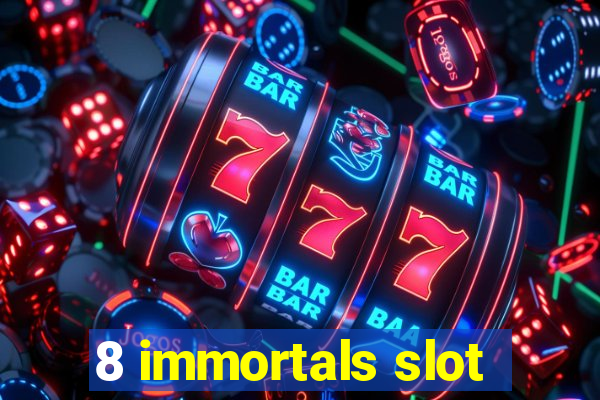 8 immortals slot