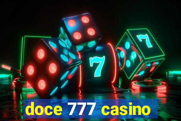 doce 777 casino