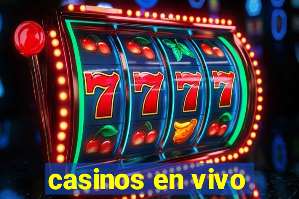 casinos en vivo