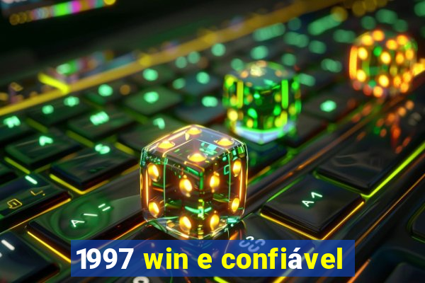 1997 win e confiável