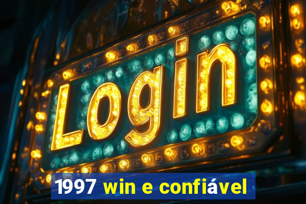 1997 win e confiável