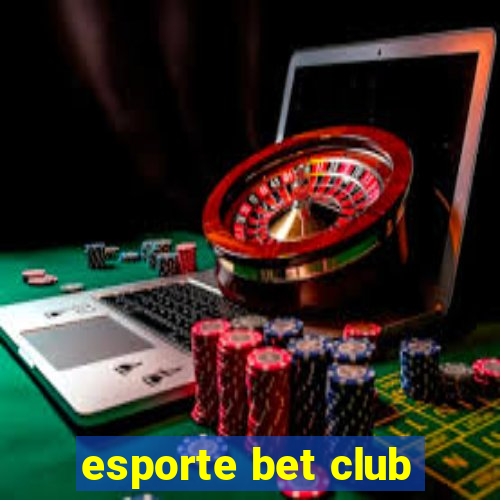 esporte bet club