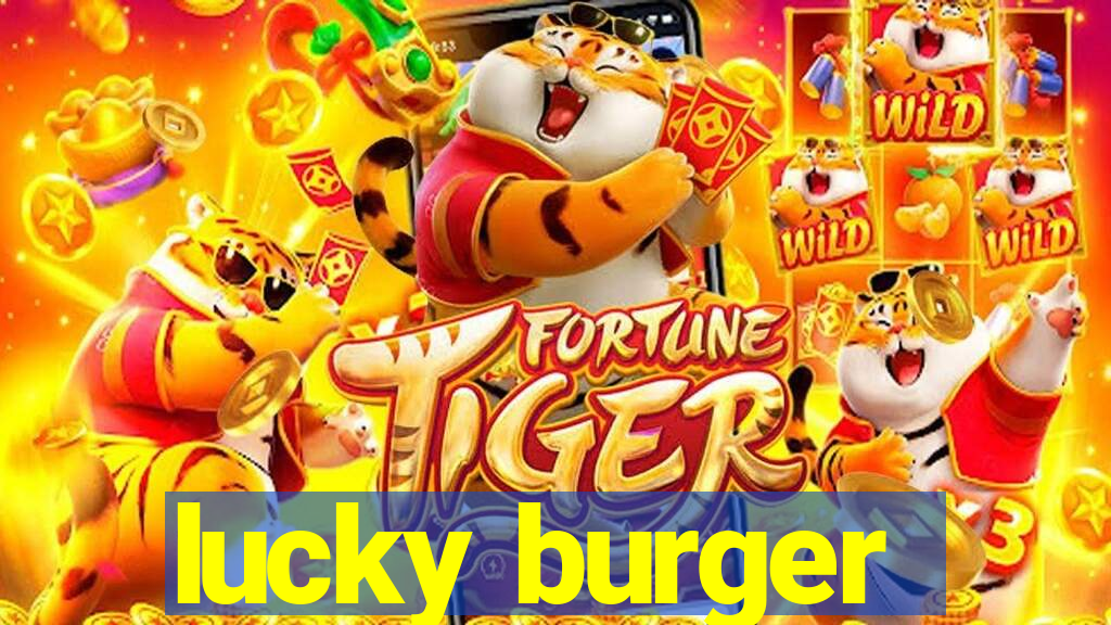 lucky burger