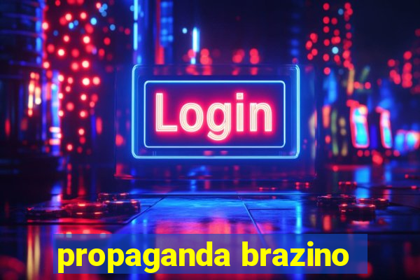 propaganda brazino