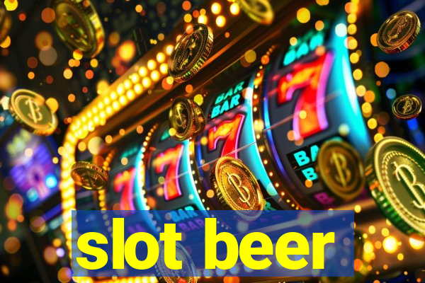 slot beer