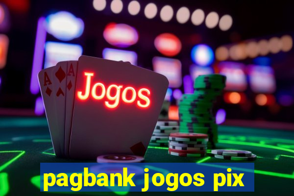 pagbank jogos pix