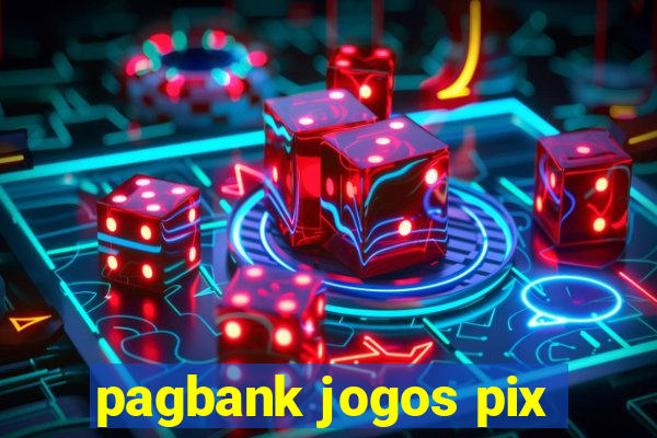 pagbank jogos pix