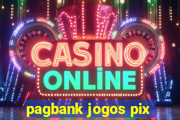 pagbank jogos pix