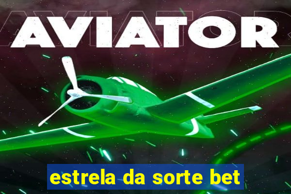 estrela da sorte bet