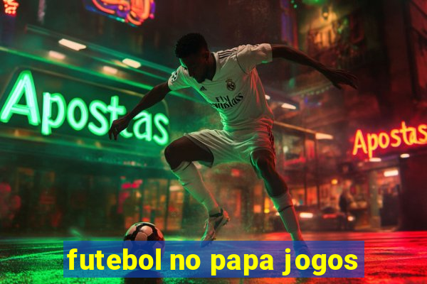 futebol no papa jogos