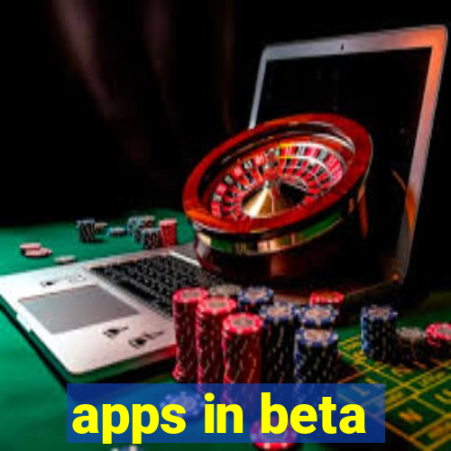 apps in beta