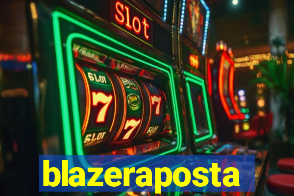 blazeraposta