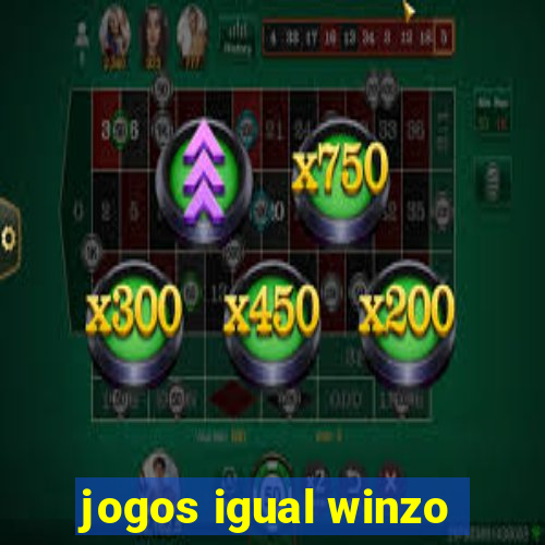 jogos igual winzo