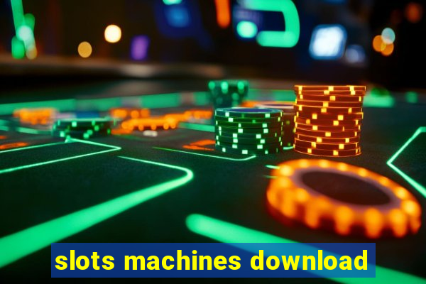 slots machines download