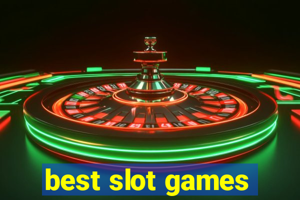 best slot games