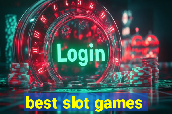 best slot games