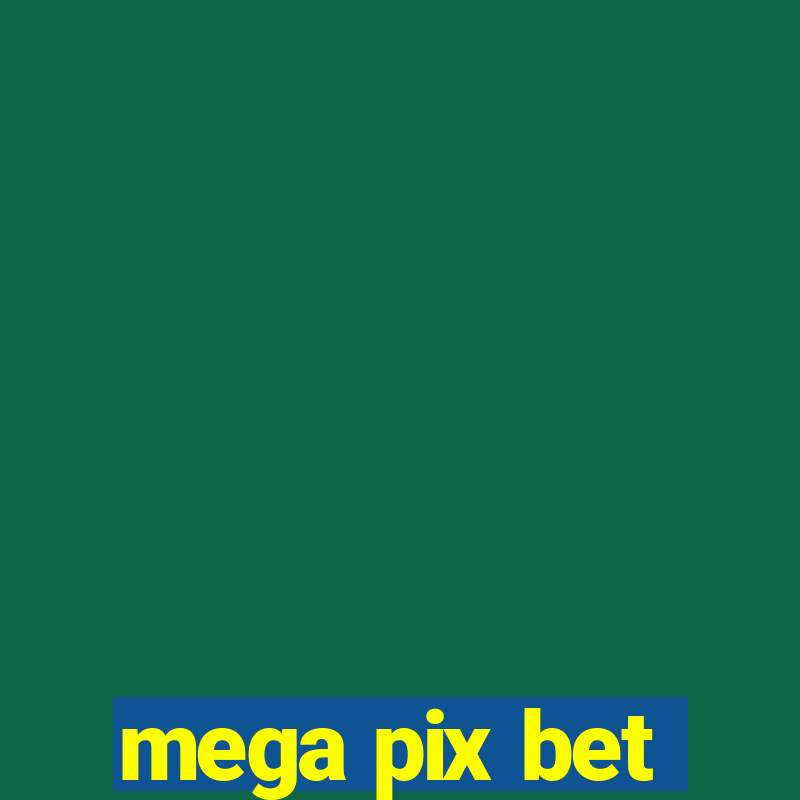 mega pix bet