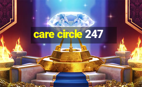 care circle 247