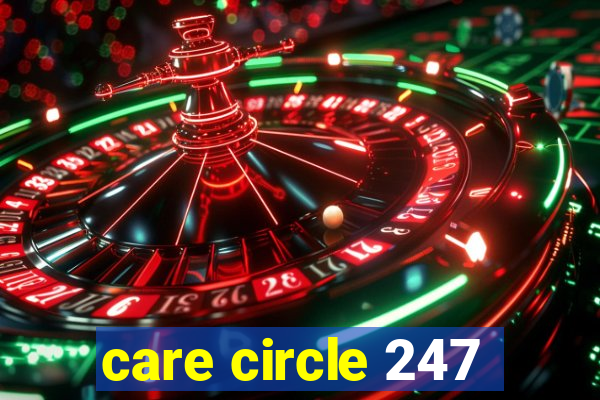 care circle 247