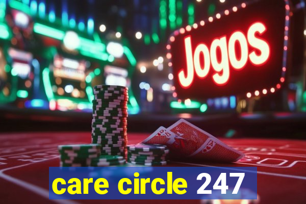 care circle 247