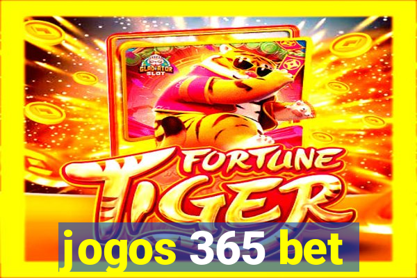 jogos 365 bet