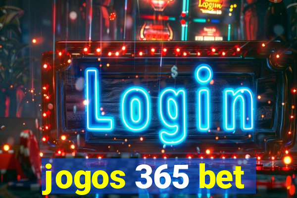 jogos 365 bet