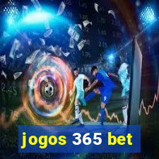 jogos 365 bet