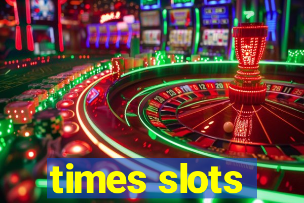 times slots