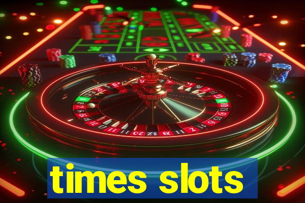 times slots