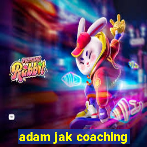 adam jak coaching