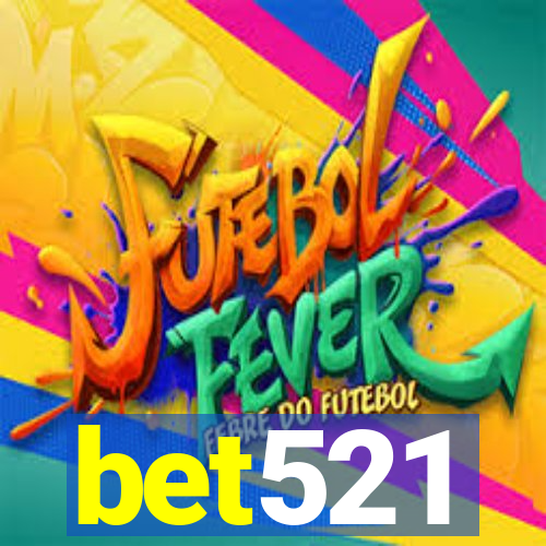 bet521